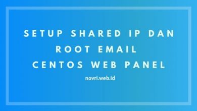 Photo of Cara Setup Shared IP dan Root Email di CentOS Web Panel